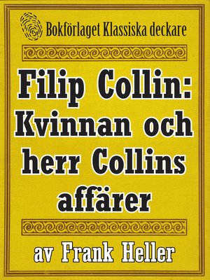 cover image of Filip Collin: Kvinnan och herr Collins affärer